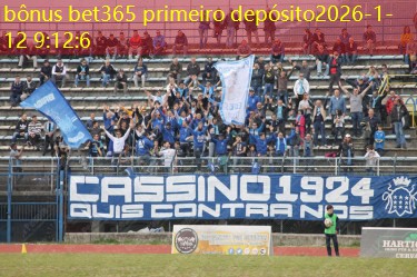 bônus bet365 primeiro depósito