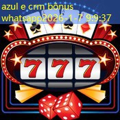 azul e crm bônus whatsapp