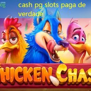 cash pg slots paga de verdade